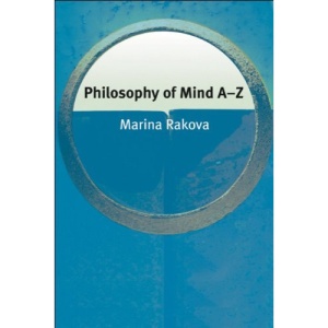 Philosophy of Mind A-Z (Philosophy A-Z)