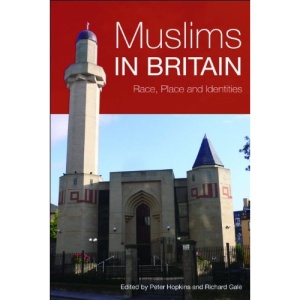 Muslims in Britain: Race, Place and Identities