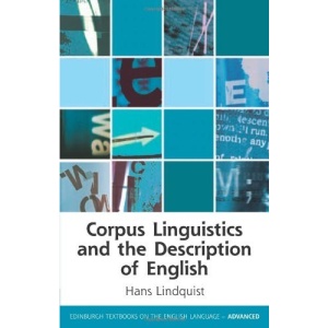 Corpus Linguistics and the Description of English (Edinburgh Textbooks on the English Language - Advanced)