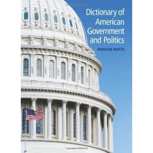 Dictionary of American Government and Politics