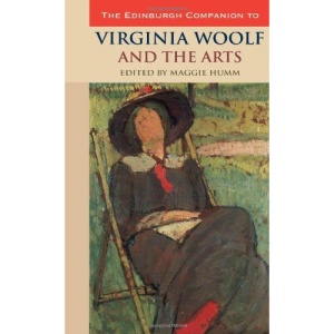 The Edinburgh Companion to Virginia Woolf and the Arts (Edinburgh Companions) (International Advisory Group)