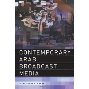 Contemporary Arab Broadcast Media
