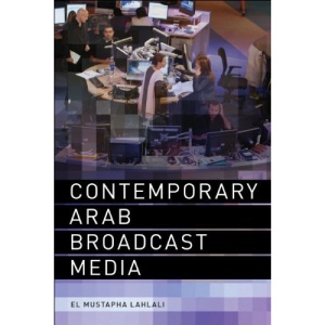 Contemporary Arab Broadcast Media