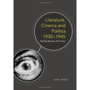 Literature, Cinema and Politics, 1930-1945: Reading Between the Frames