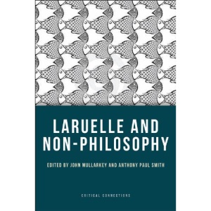 Laruelle and Non-philosophy (Critical Connections)