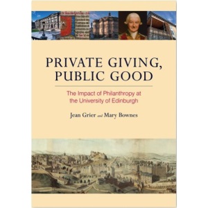 Private Giving, Public Good: The Impact of Philanthropy at the University of Edinburgh