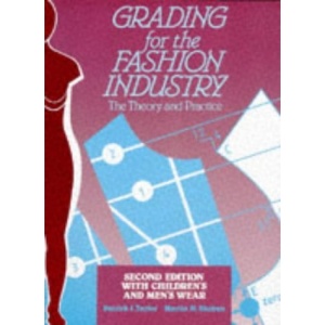 Grading for the Fashion Industry: Theory and Practice