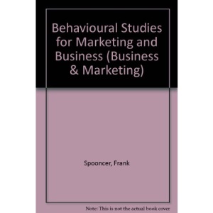 Behavioural Studies for Marketing and Business (Business & Marketing)