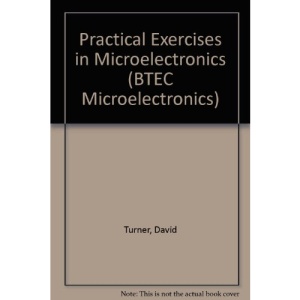 Practical Exercises in Microelectronics (BTEC Microelectronics)