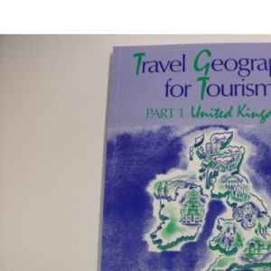 Travel Geography for Tourism: United Kingdom Pt. 1