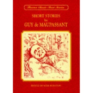 Thornes Classic Short Stories - Short Stories by Guy de Maupassant