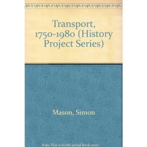 Transport, 1750-1980 (History Project Series)