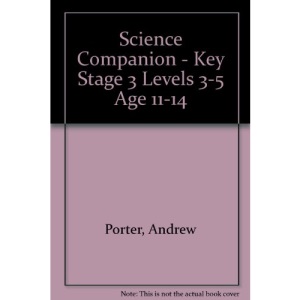 Science Companion - Key Stage 3 Levels 3-5 Age 11-14