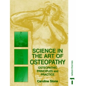 Science in the Art of Osteopathy: Osteopathic Principles and Models: Osteopathic Principles and Practice