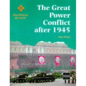 Key History for GCSE - The Great Power Conflict after 1945