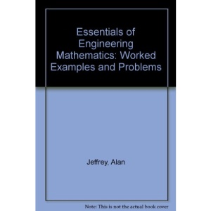 Essentials of Engineering Mathematics: Worked Examples and Problems