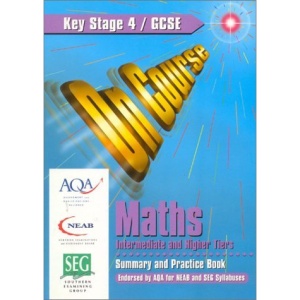On Course: Maths Intermediate and Higher Tiers Key Stage 4, GCSE Summary and Practice Book