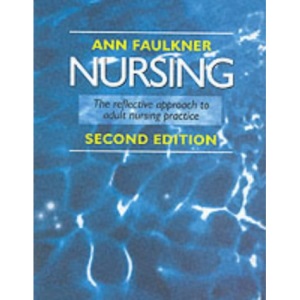 Nursing - The Reflective Approach to Adult Nursing Practice Second Edition