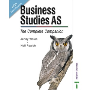 AQA Business Studies AS - The Complete Companion