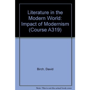 Literature in the Modern World: Impact of Modernism (Course A319)