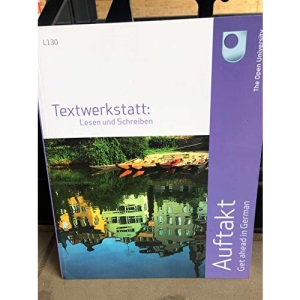 Auftakt: Get Ahead in German - Textwekstatt: Lesen und Schreiben