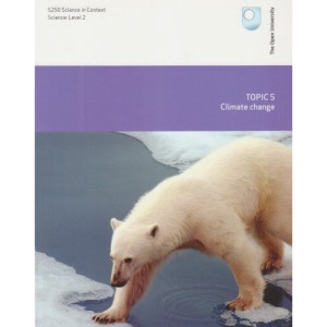 Climate Change: S250 Science in Context, Topic 5