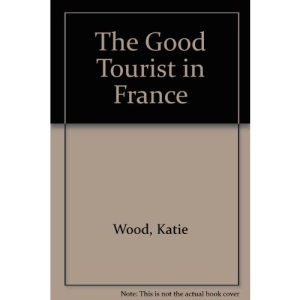 The Good Tourist in France