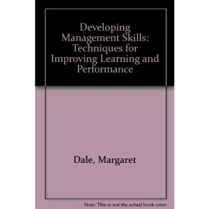 Developing Management Skills: Techniques for Improving Learning and Performance