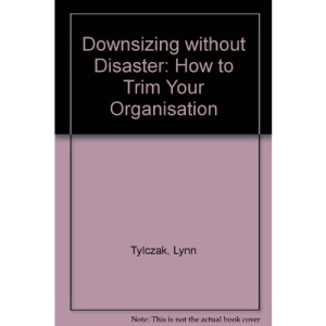 Downsizing without Disaster: How to Trim Your Organisation