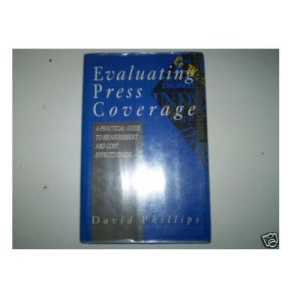Evaluating Press Coverage: A Practical Guide to Measurement and Cost Effectiveness