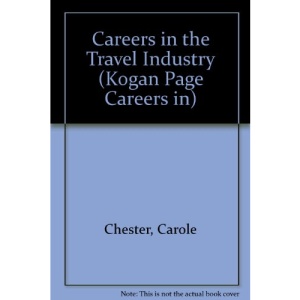 Careers in the Travel Industry (Kogan Page Careers in)
