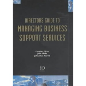 Managing Business Support Services: Strategies for Outsourcing and Facilities Management