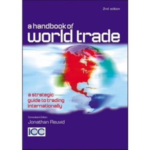 A Handbook of World Trade: A Strategic Guide to Trading Internationally
