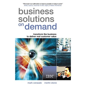Business Solutions on Demand: Creating Customer Value at the Speed of Light