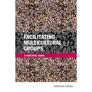 Facilitating Multicultural Groups: A Practical Guide