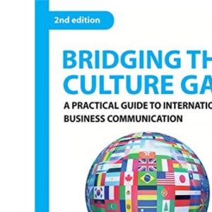 Bridging the Culture Gap: A Practical Guide to International Business Communication