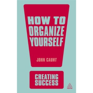 How to Organize Yourself (Creating Success, 132)