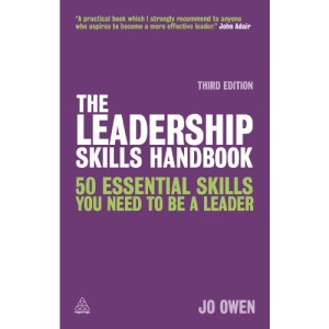 The Leadership Skills Handbook: 50 Essential Skills You Need to be a Leader