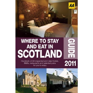 Where to Stay and Eat in Scotland 2011 (Aa)