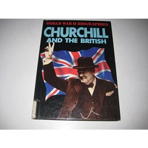 Churchill and the British (World War II biographies)