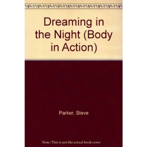 Dreaming in the Night (Body in Action)