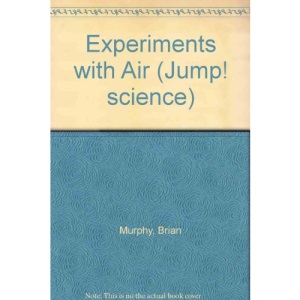 Experiments with Air (Jump! science)