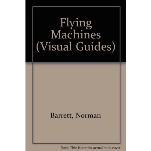 Flying Machines (Visual Guides)
