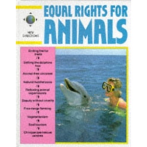 Equal Rights for Animals (New Directions)