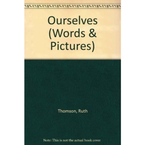 Ourselves (Words & Pictures S.)