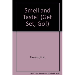 Smell and Taste! (Get Set, Go!)