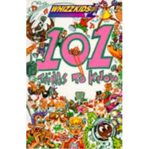 101 Whacky Things to Know (Whizzkids)