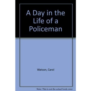 A Day in the Life of a Policeman