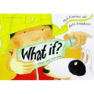 What If?: A Book About Recycling (Wonderwise)