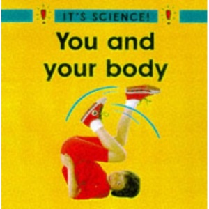 You and Your Body (It's Science!)